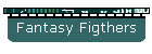 Fantasy Figthers