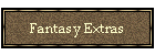 Fantasy Extras
