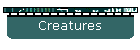 Creatures